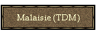 Malaisie (TDM)