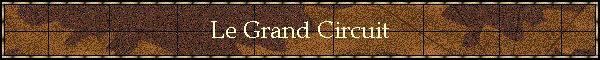 Le Grand Circuit
