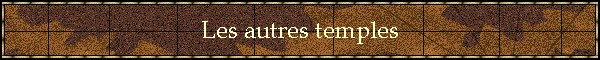 Les autres temples
